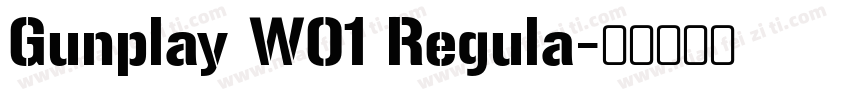 Gunplay W01 Regula字体转换